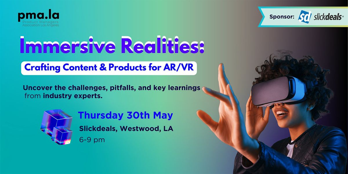 Immersive Realities: Crafting Content & Products for AR\/VR