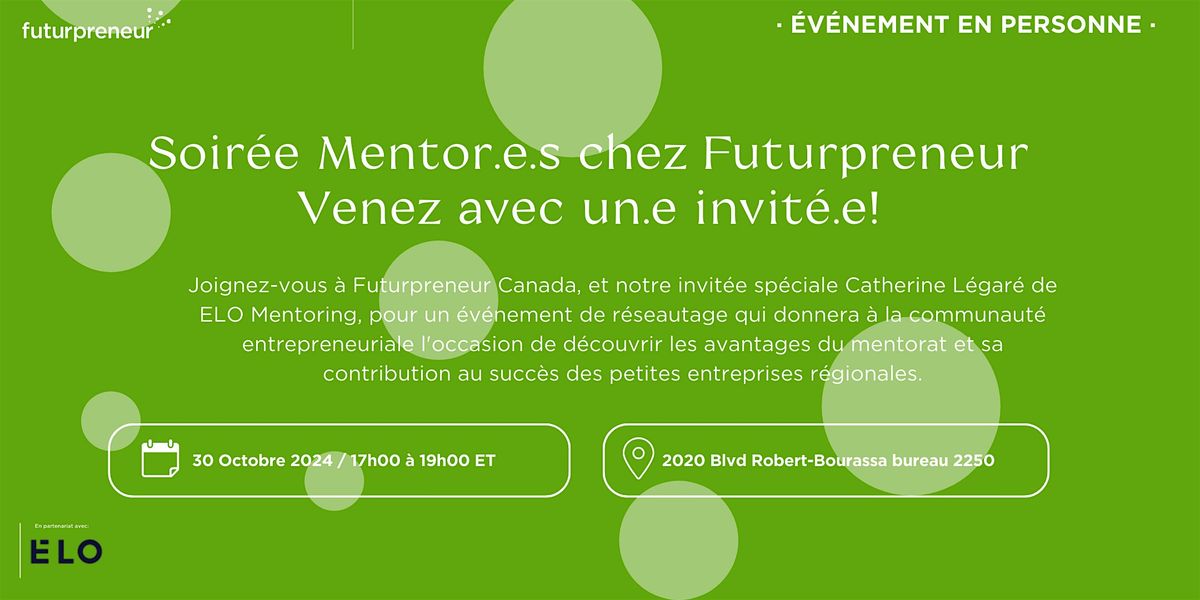 Soir\u00e9e Mentor.e.s chez Futurpreneur \u2013 Venez avec un.e invit\u00e9.e!