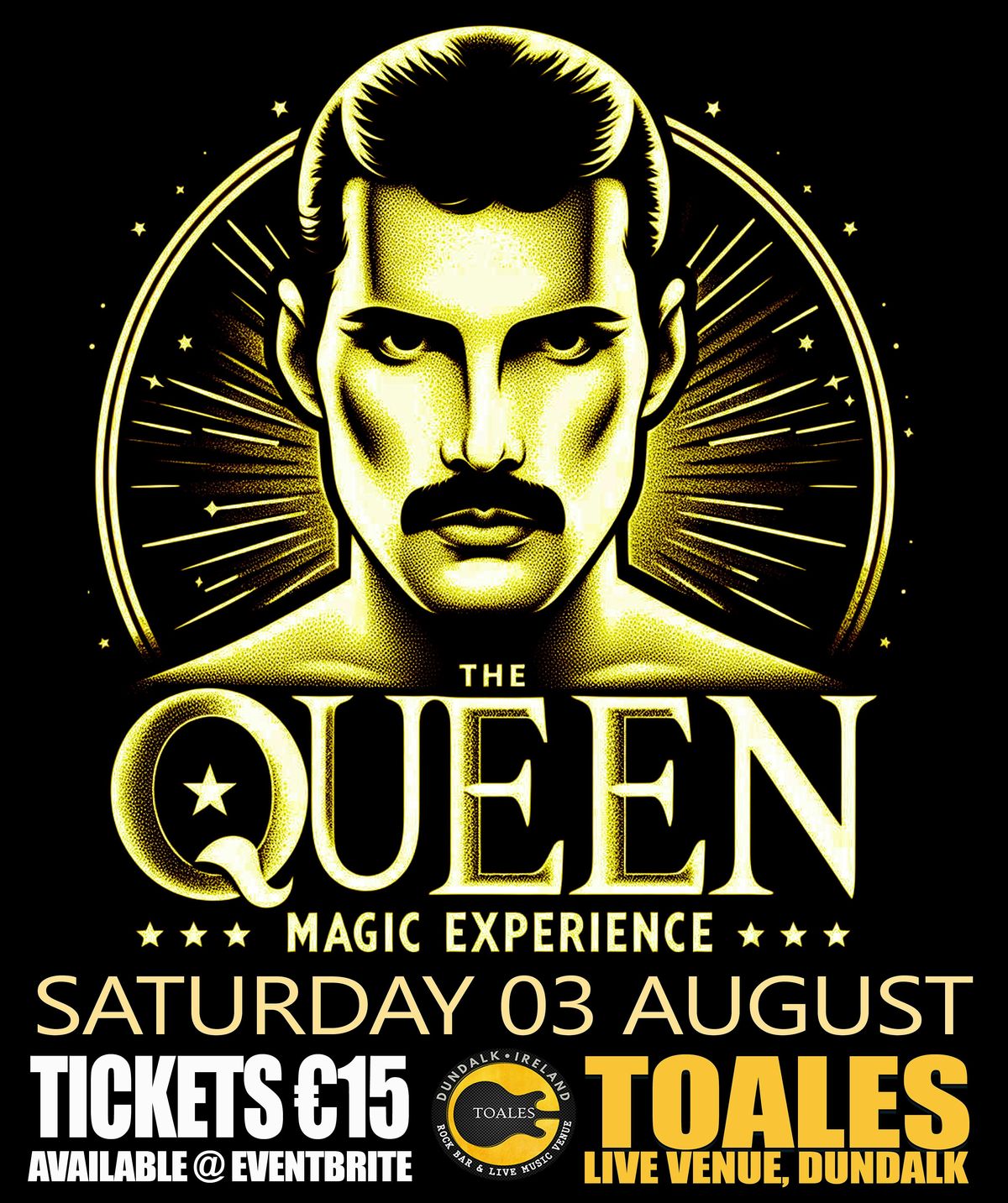 THE QUEEN MAGIC EXPERIENCE - Toales Venue - SAT 03 AUG
