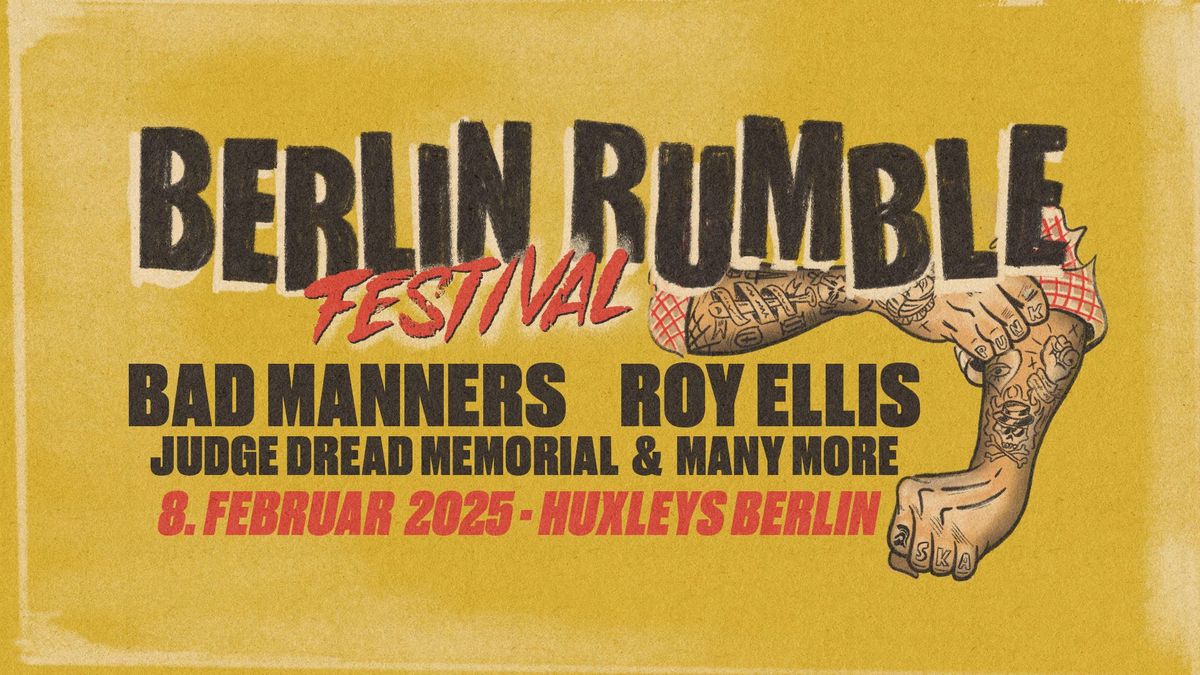 BERLIN RUMBLE feat Bad Manners, Roy Elles, Jugde Dread Memorials und viele viele mehr.