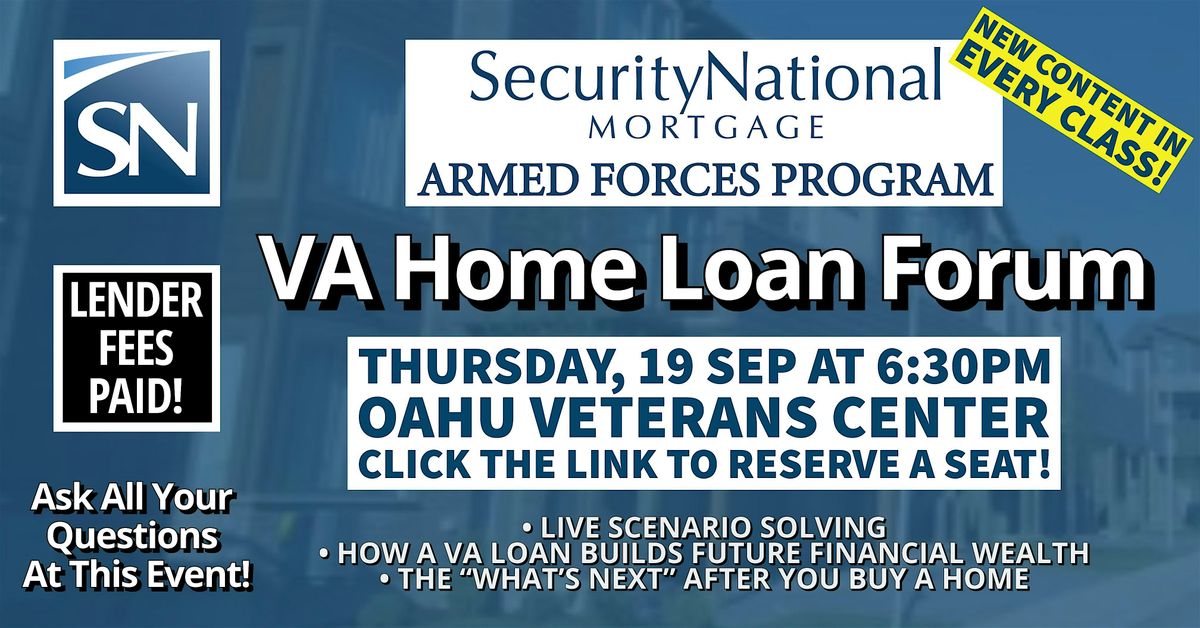 VA Home Loan Forum - Use Your VA Loan Now!  FREE EVENT!