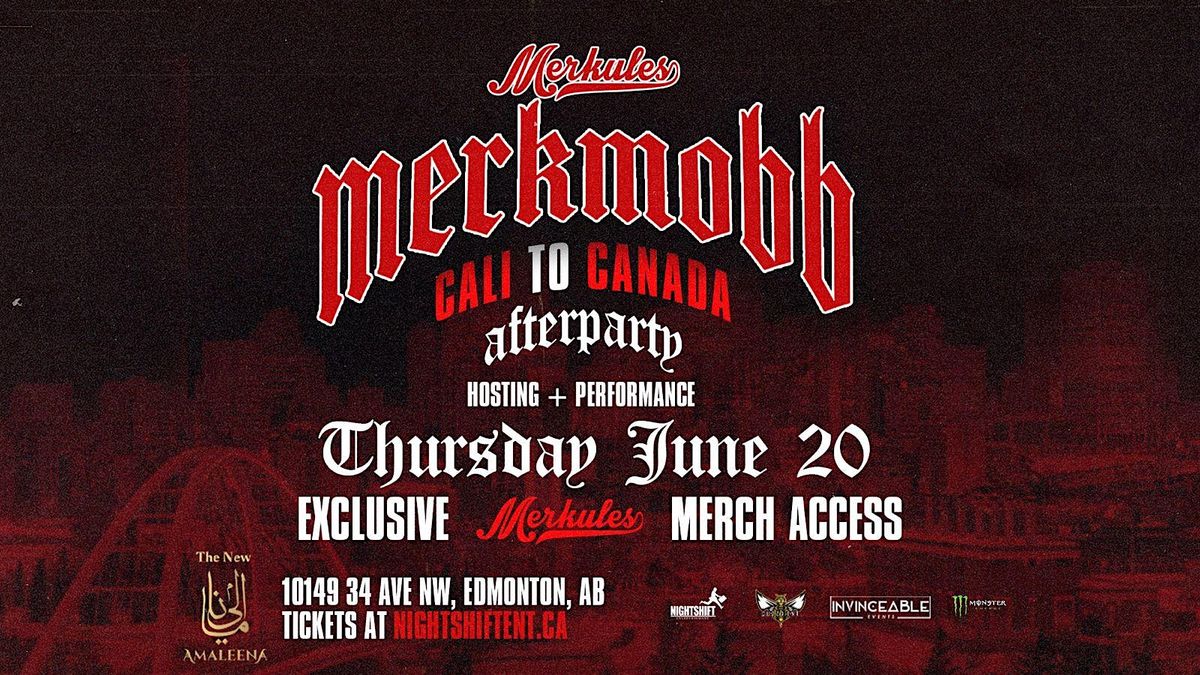 MERKMOBB CALI TO CANADA AFTER PARTY