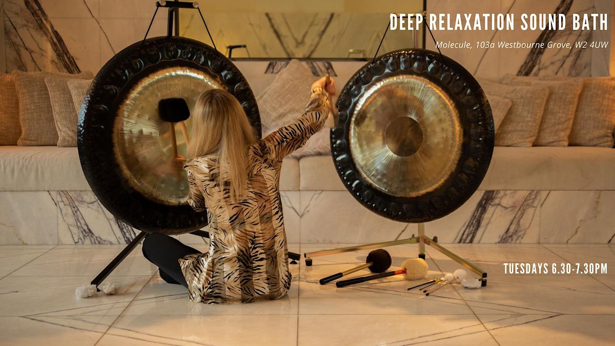 Deep Relaxation Sound Bath at MOLECULE, Notting Hill, Molecule, London ...