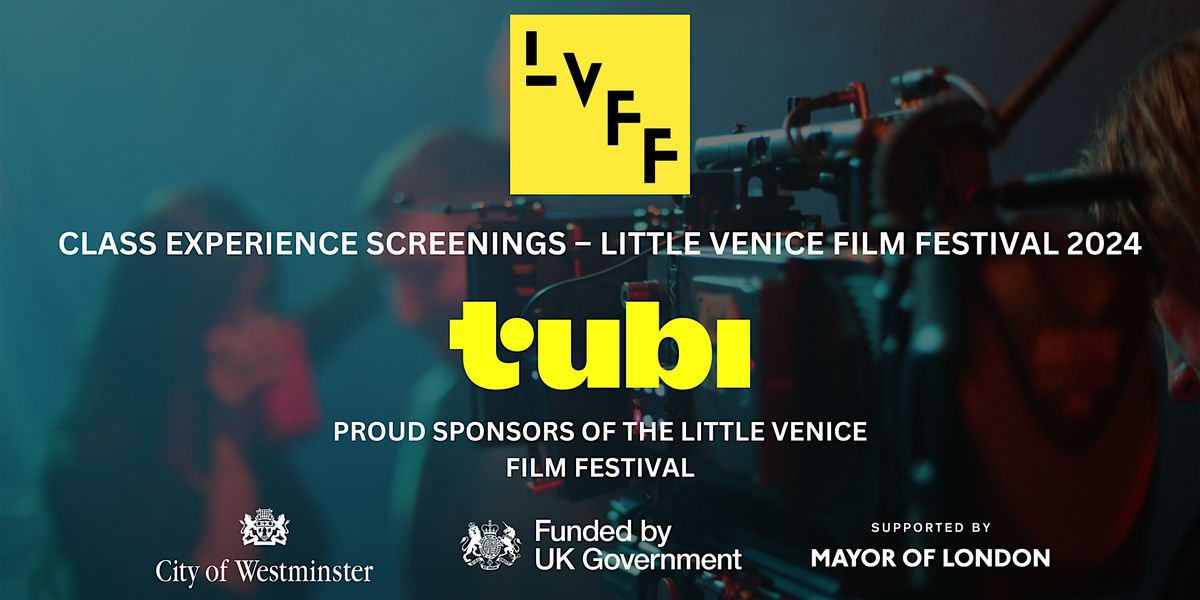 Little Venice Film Festival: Class Experience film screenings