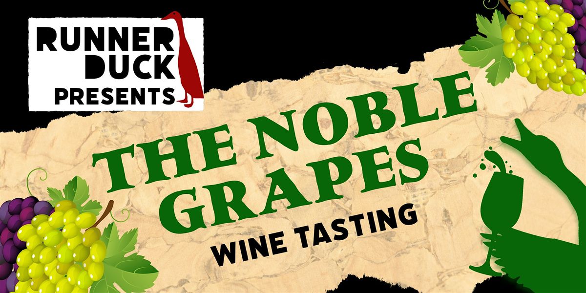 The Noble Grapes - Wine Tasting