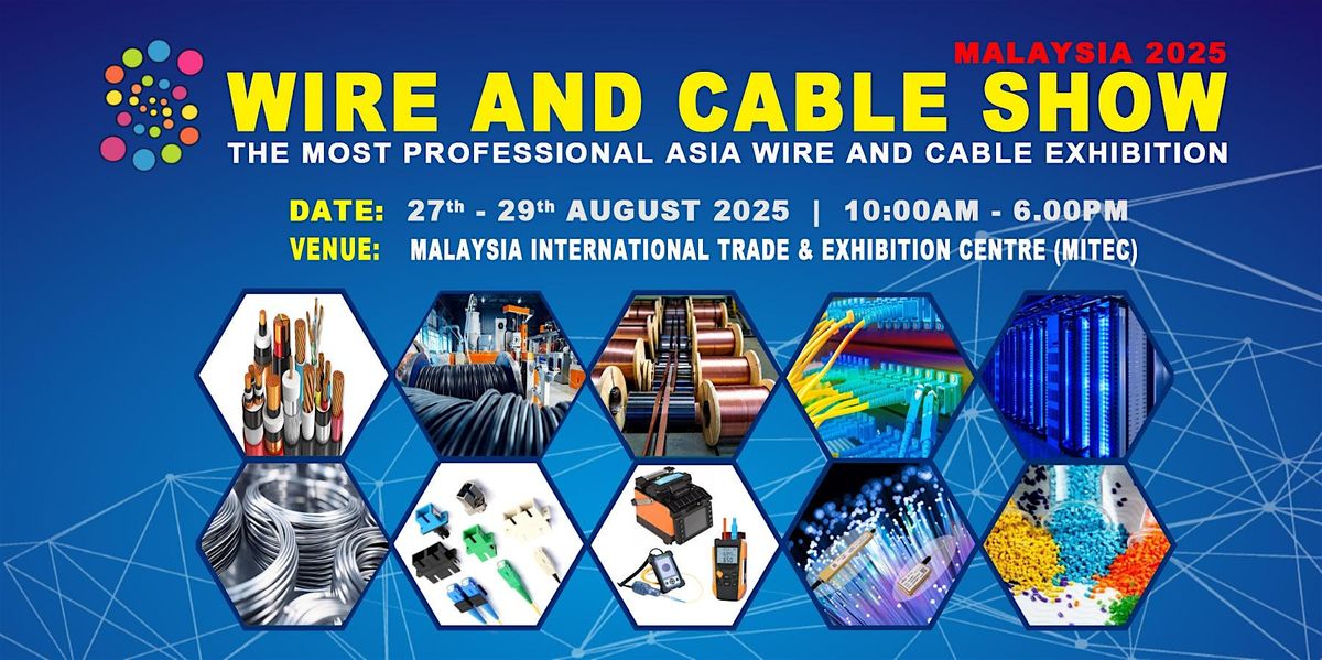 Wire and Cable Show Malaysia 2025