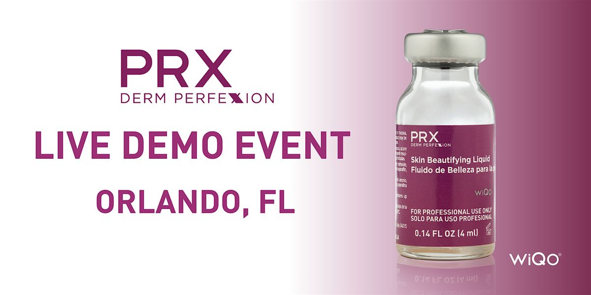 PRX Derm Perfexion: Live Demo Event