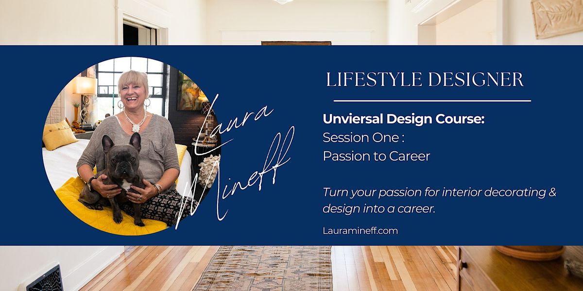 UNIVERSAL DESIGN COURSE: From Design Passion to Career  (Session 1 - Sat)