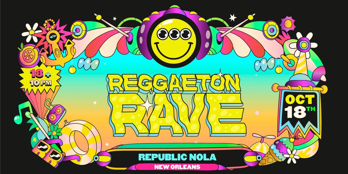 Reggaeton Rave @ Republic NOLA