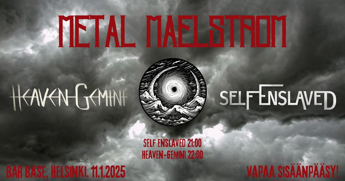 Metal Maelstrom: Heaven-Gemini & Self Enslaved \/ Helsinki, Bar Base