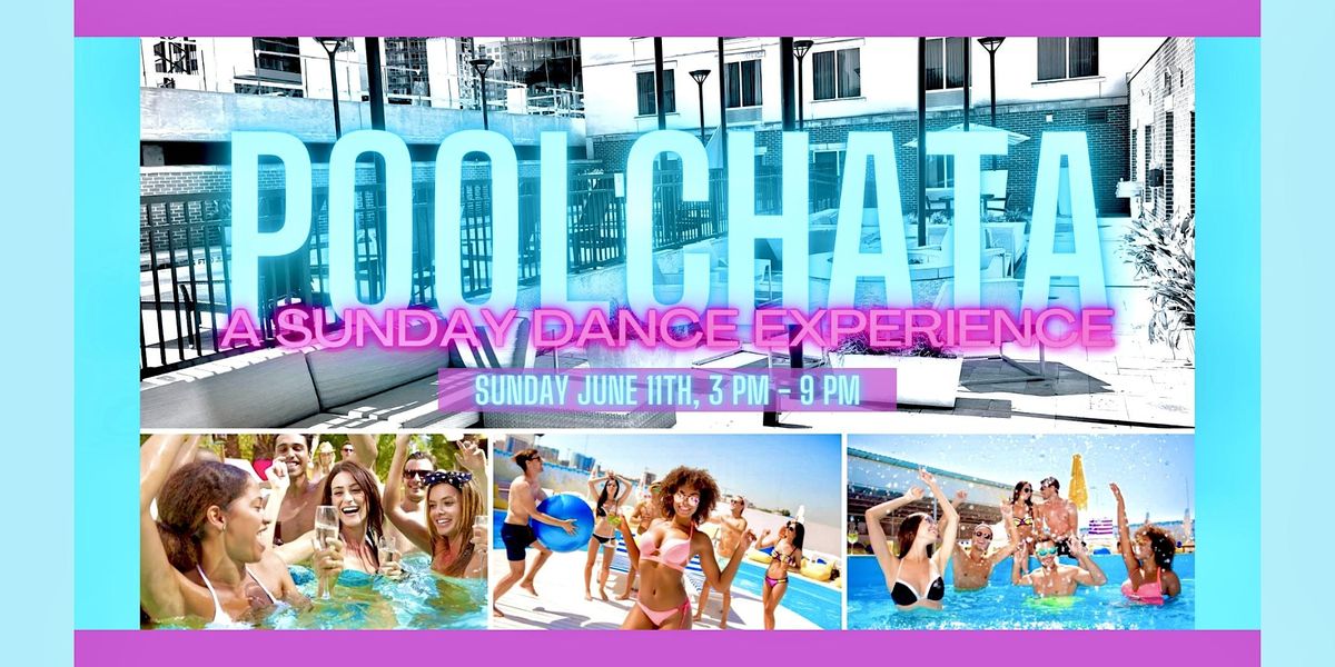 Poolchata: A Sunday Dance Experience
