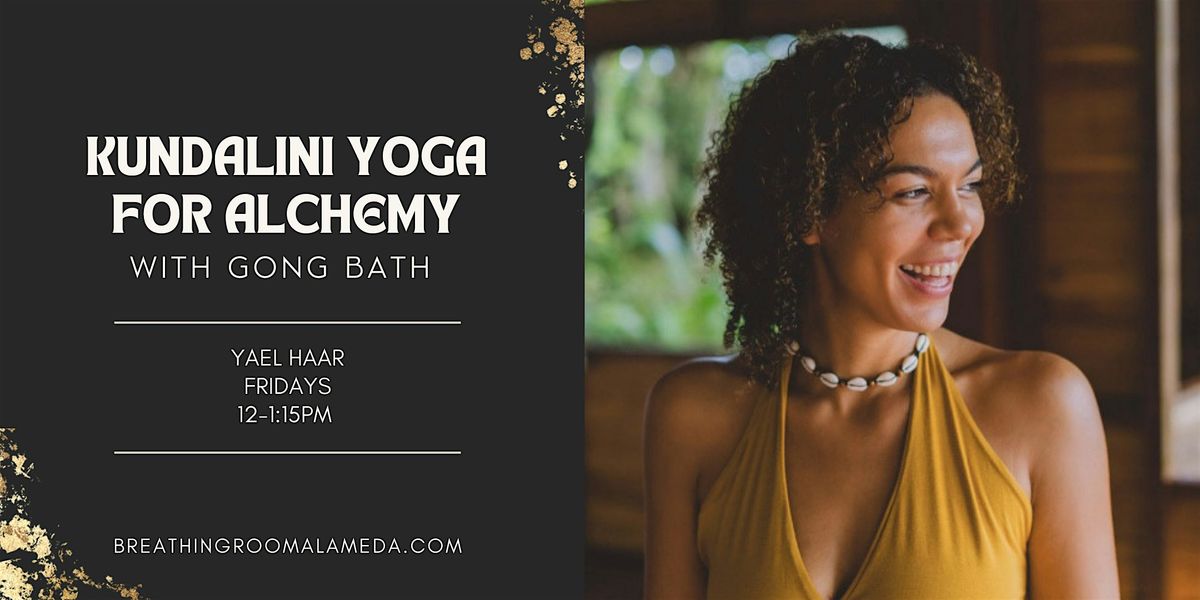 Kundalini Yoga for Alchemy (with Gong Bath)