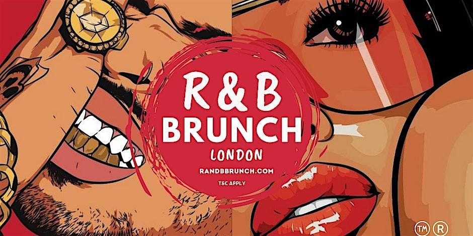 R&B BRUNCH - SAT 19 OCTOBER - LONDON