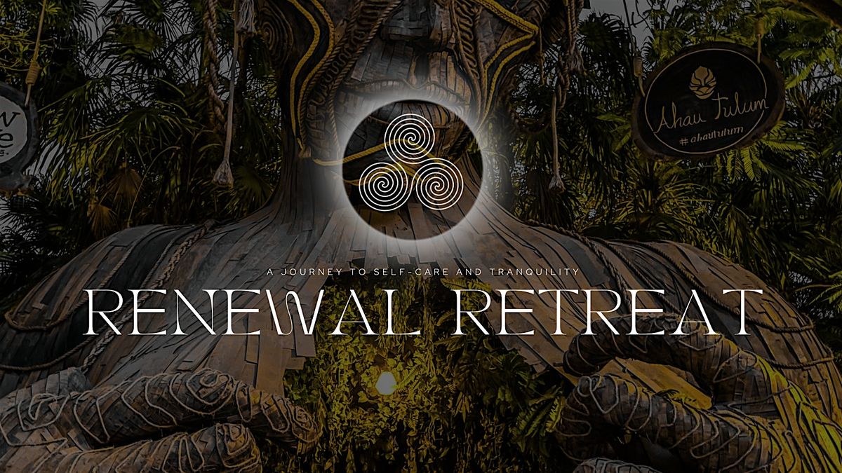 The Renewal Retreat 2024