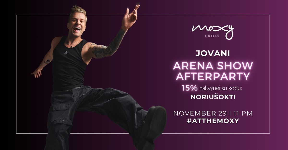 JOVANI ARENA SHOW AFTERPARTY #ATTHEMOXY