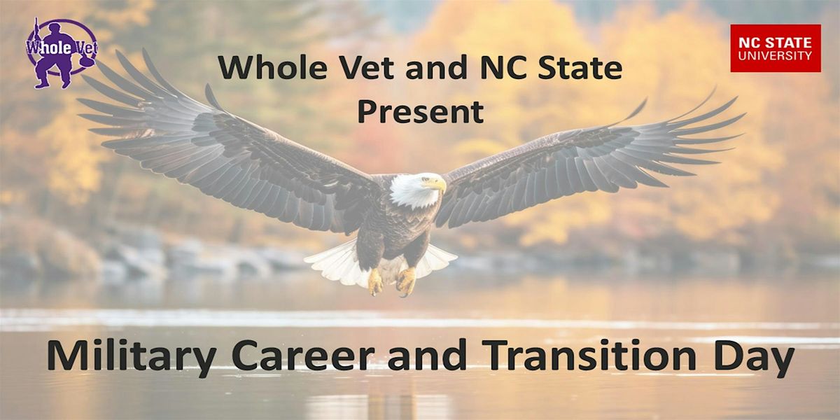 Whole Vet & NC State Military Career Transition Day