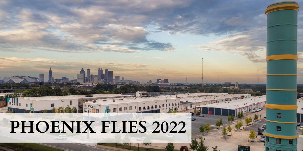 PHOENIX FLIES 2022 |  Experience MET Atlanta: From Candler to Creative Hub