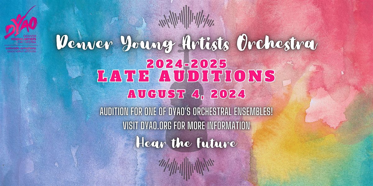 DYAO 2024-2025 Late Auditions (CO & YAO Percussion ONLY)