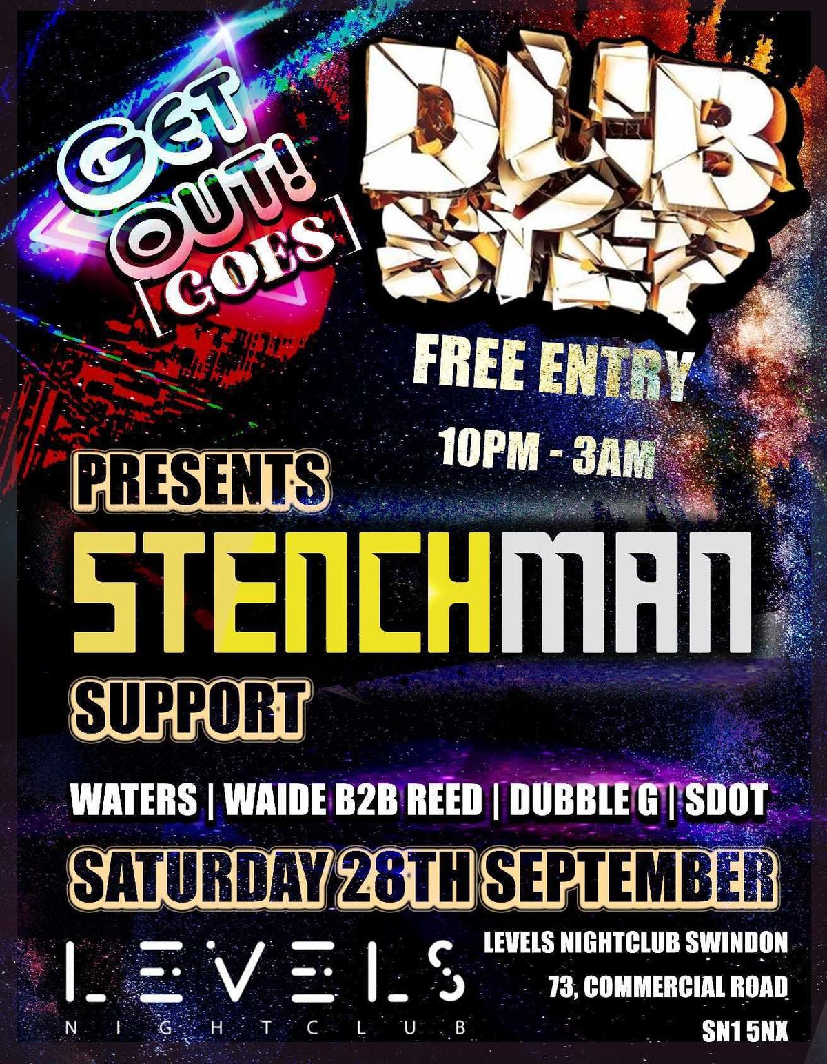 GET OUT GOES DUBSTEP \u2022 FT STENCHMAN \u2022 SATURDAY 28TH SEPTEMBER \u2022 FREE ENTRY 