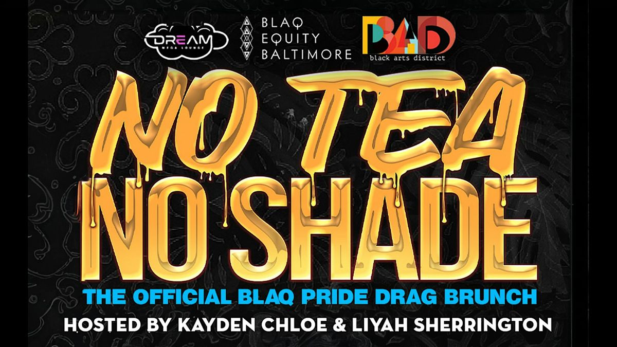 No Tea No Shade Drag Brunch: Official Blaq Pride Brunch