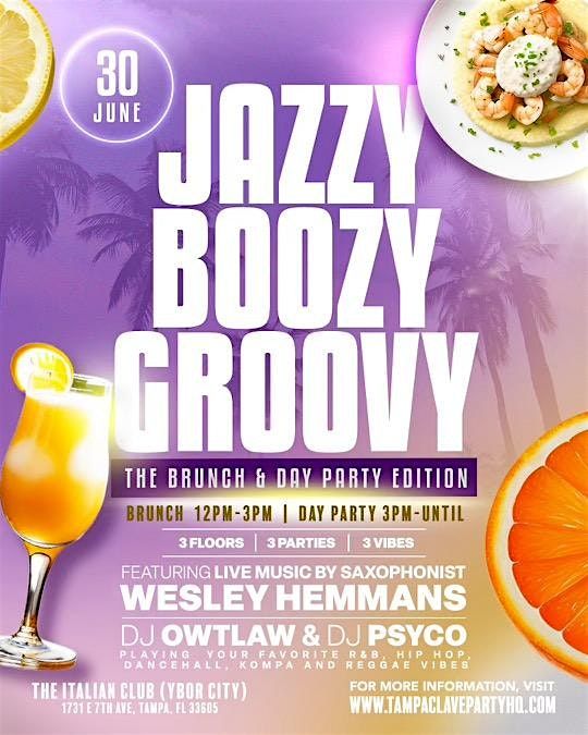 JAZZY BOOZY GROOVY BRUNCH\/DAY PARTY