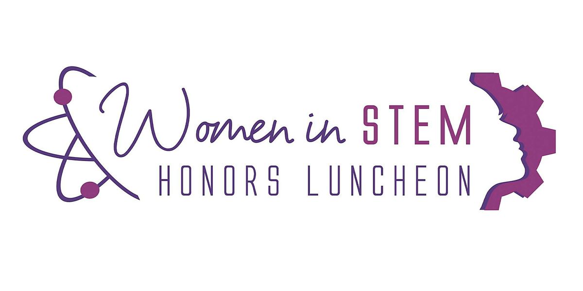 3rd Annual Women in STEM Honors Luncheon