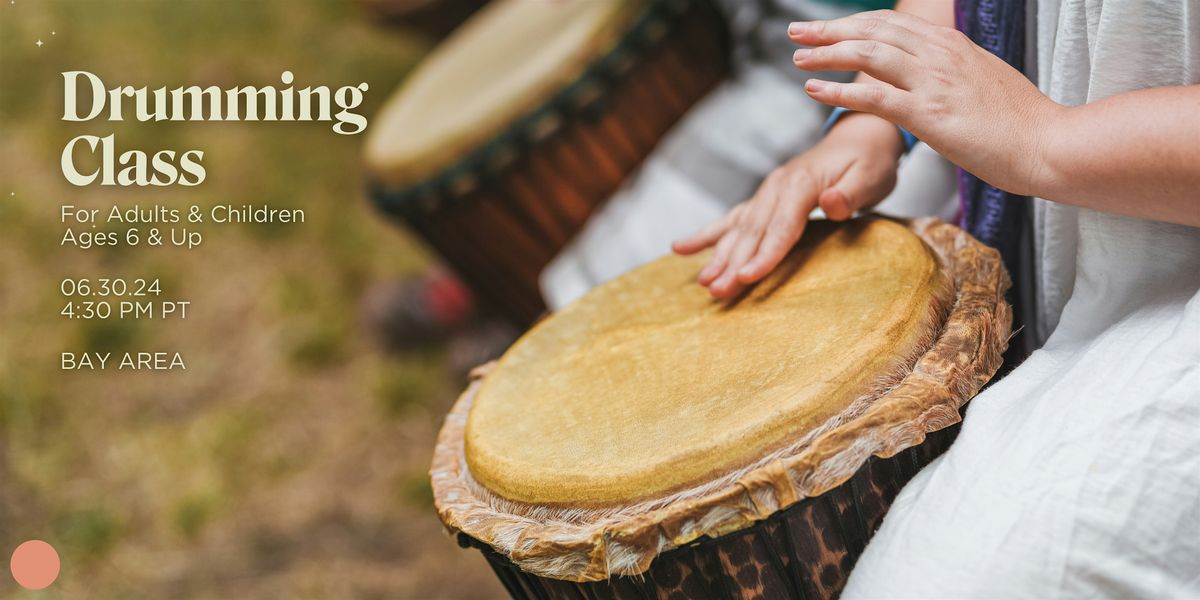 Bay Area Drumming Class: For Adults & Children