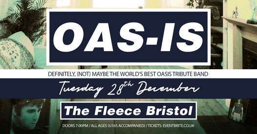 Oas-is Xmas Gig at The Fleece, Bristol (Tuesday 28th December 2021)