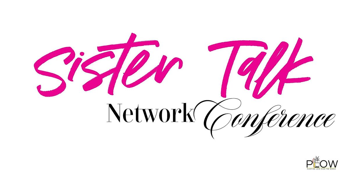 SISTER TALK NETWORK CONFERENCE