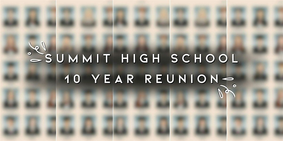 Summit High School Class of 2014 Reunion