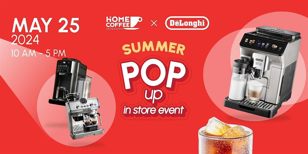 HCS x DeLonghi Summer POP Up Event