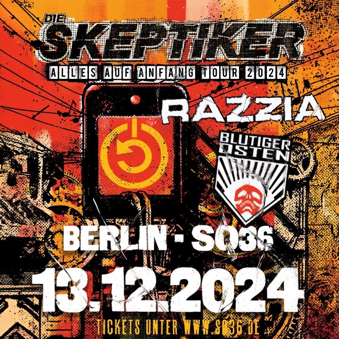 DIE SKEPTIKER & RAZZIA & Blutiger Osten @ SO36 \/ Berlin