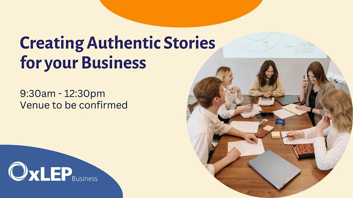 Creating Authentic Stories for your Business