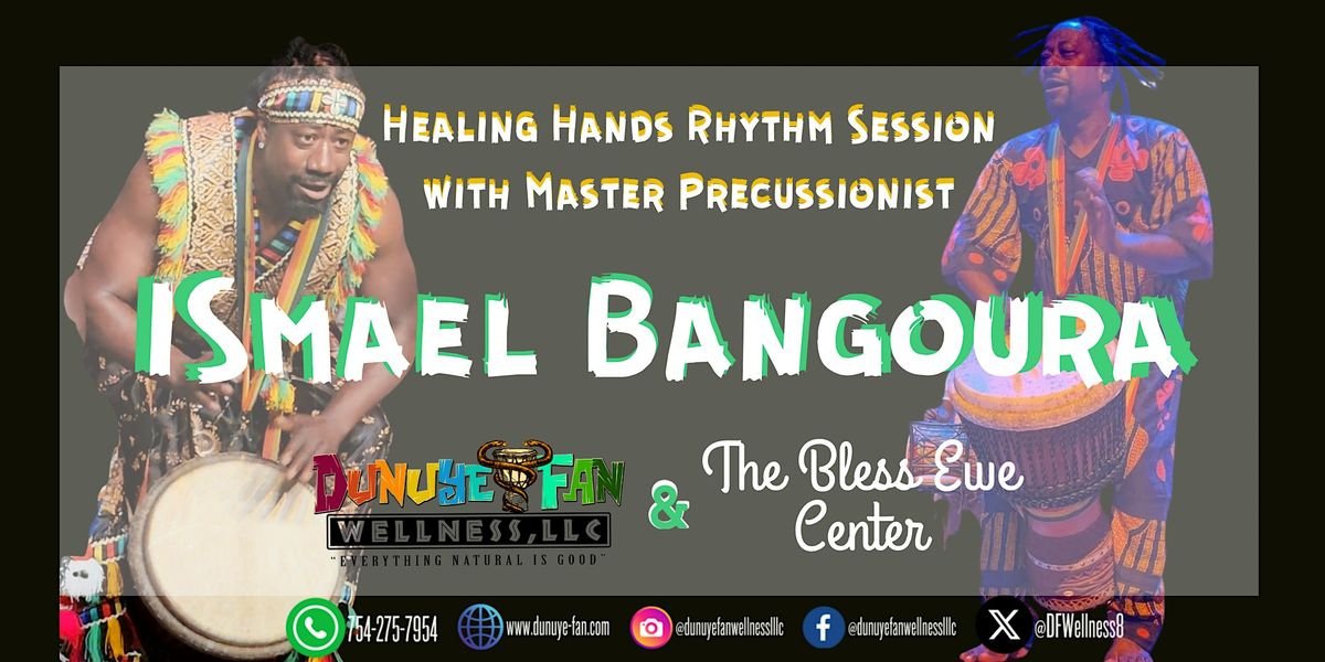 Healing Hands Rhythm Session w\/ Master Percussionist,  Ismael Bangoura