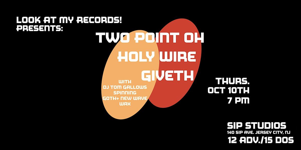 LAMR Presents: Two Point Oh, Holy Wire, Giveth