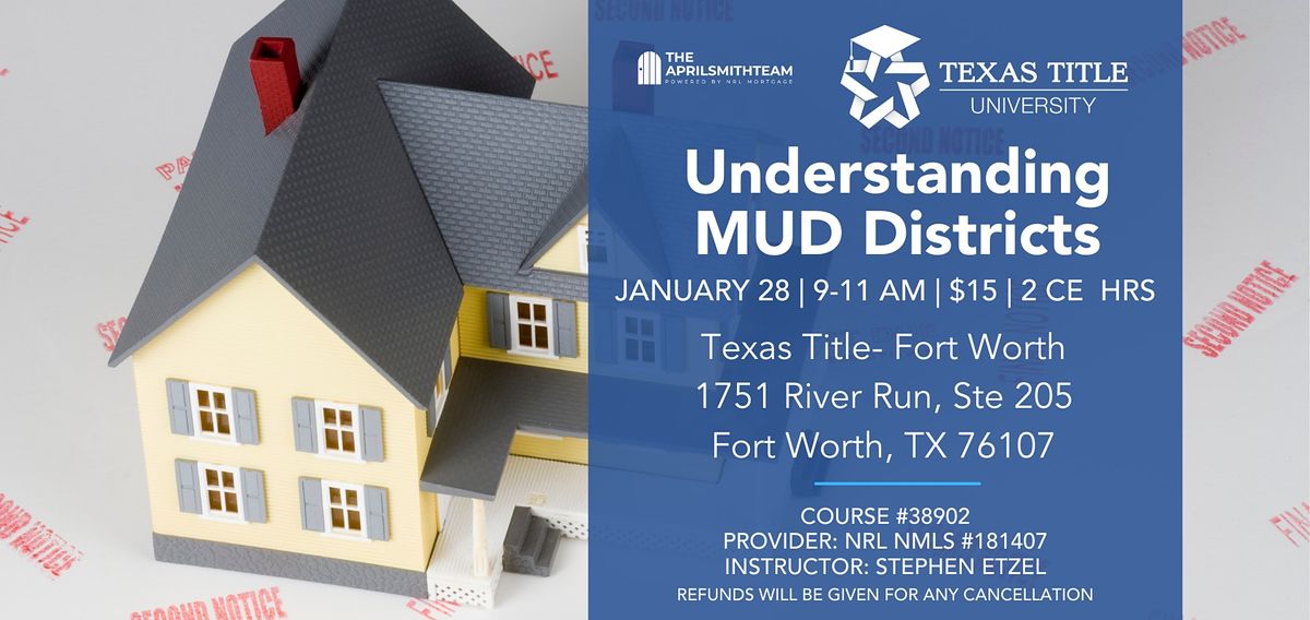 Understanding MUD Districts, Texas Title Fort Worth, 28 January 2022