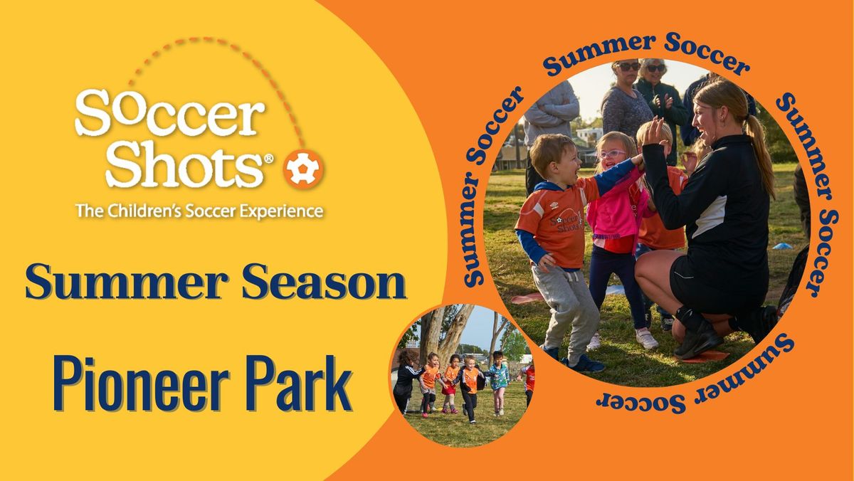 Soccer Shots at Pioneer Park! - Summer Season