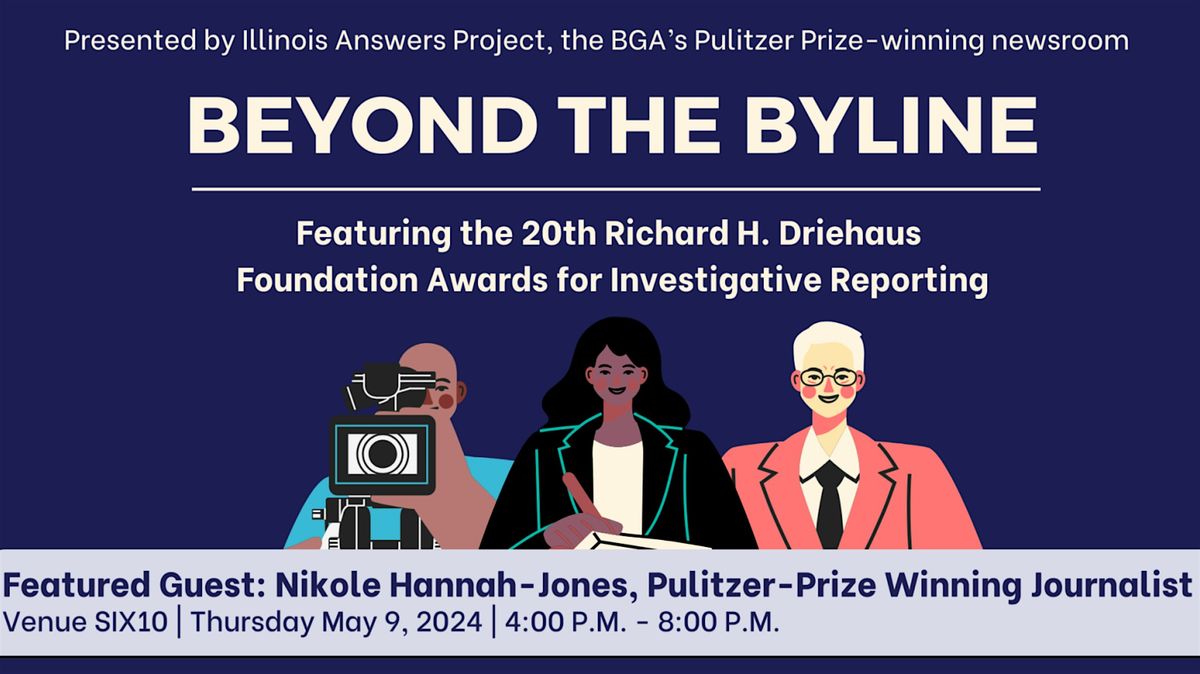 Beyond the Byline + Driehaus Foundation Awards for Investigative Reporting