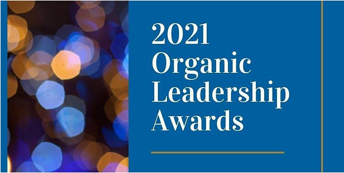 2021 Organic Gala & Leadership Awards