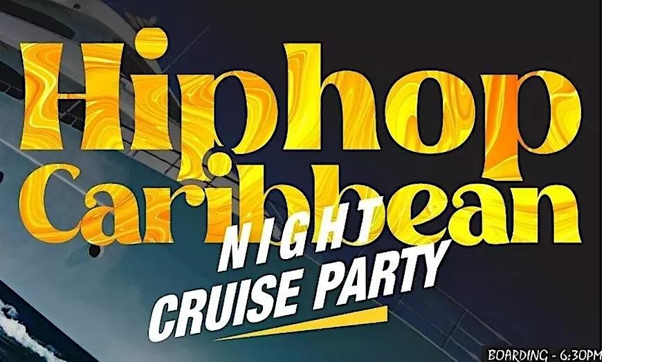 Hiphop Caribbean vibes on the water Party cruise new york city