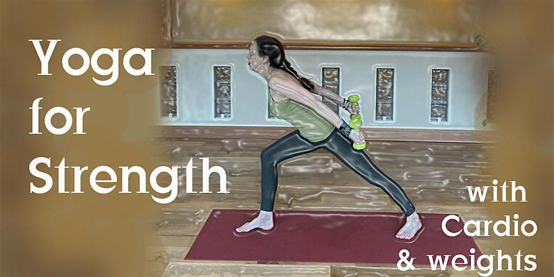 Power Yoga for Strength,  Wednesday, 4 pm