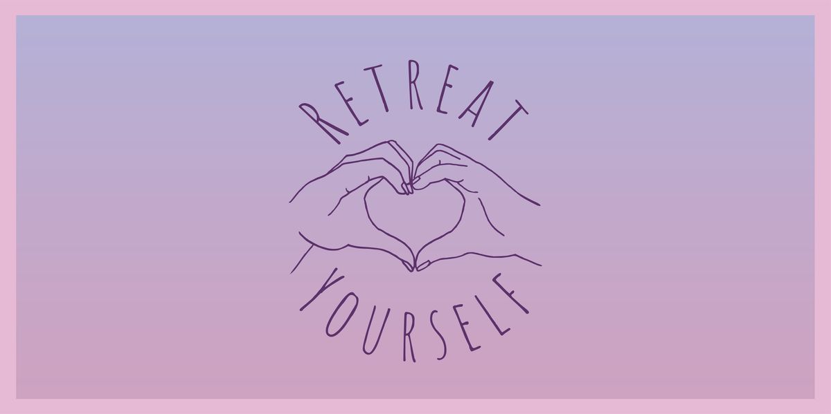 RETREAT YOURSELF - 1/2 Day Self Love Retreat, OMNOM, London, 4 May 2024