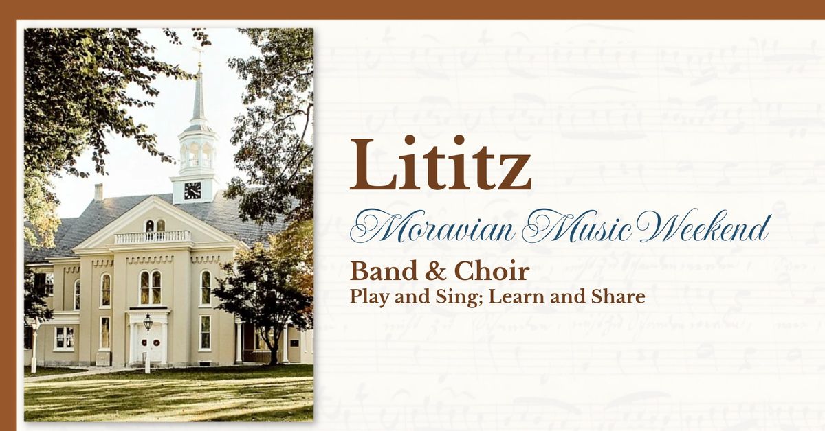 Lititz Moravian Music Weekend