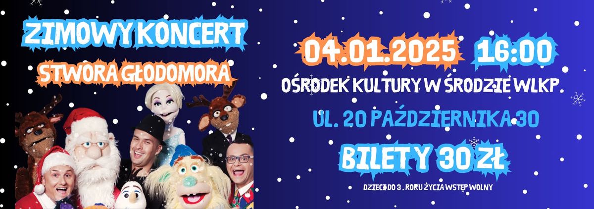 Koncert dla dzieci ZIMA STWORA G\u0141ODOMORA