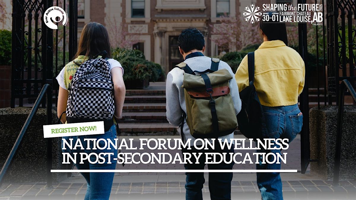 National Forum On Wellness In Post-Secondary  Education