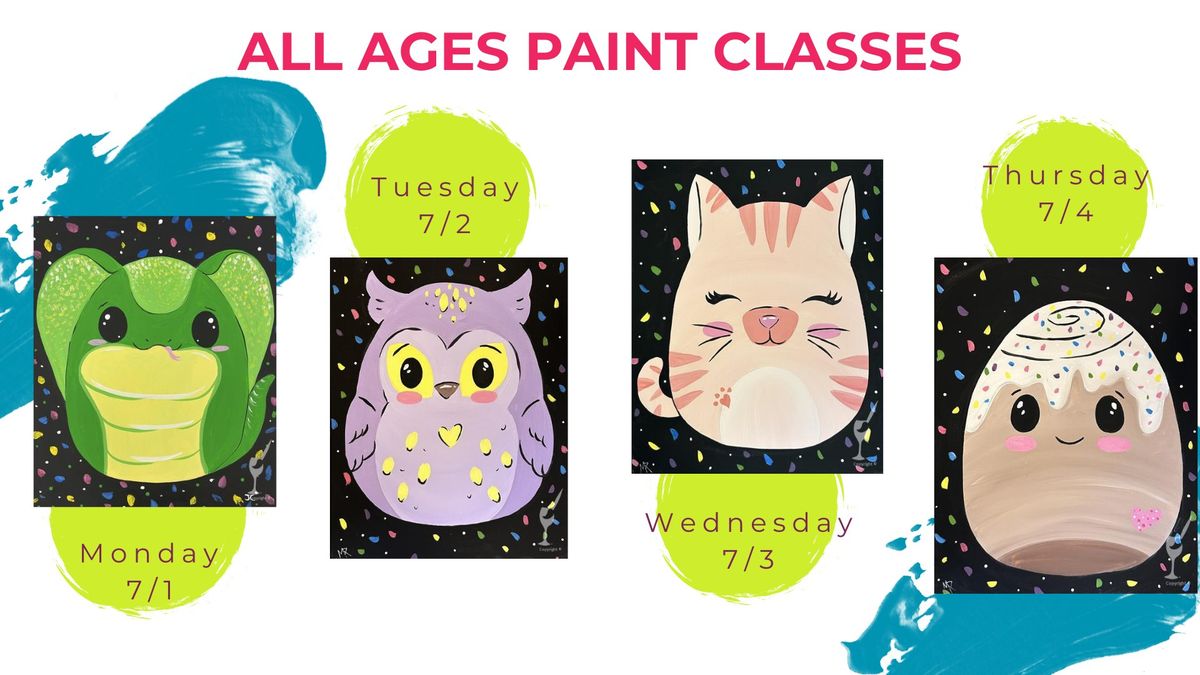 All Ages Paint Classes 7\/1-7\/4