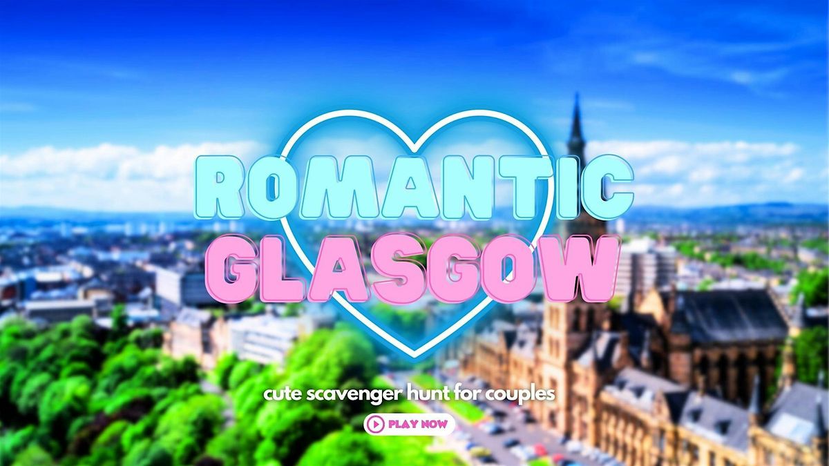 Romantic Glasgow: Cute Scavenger Hunt for Couples