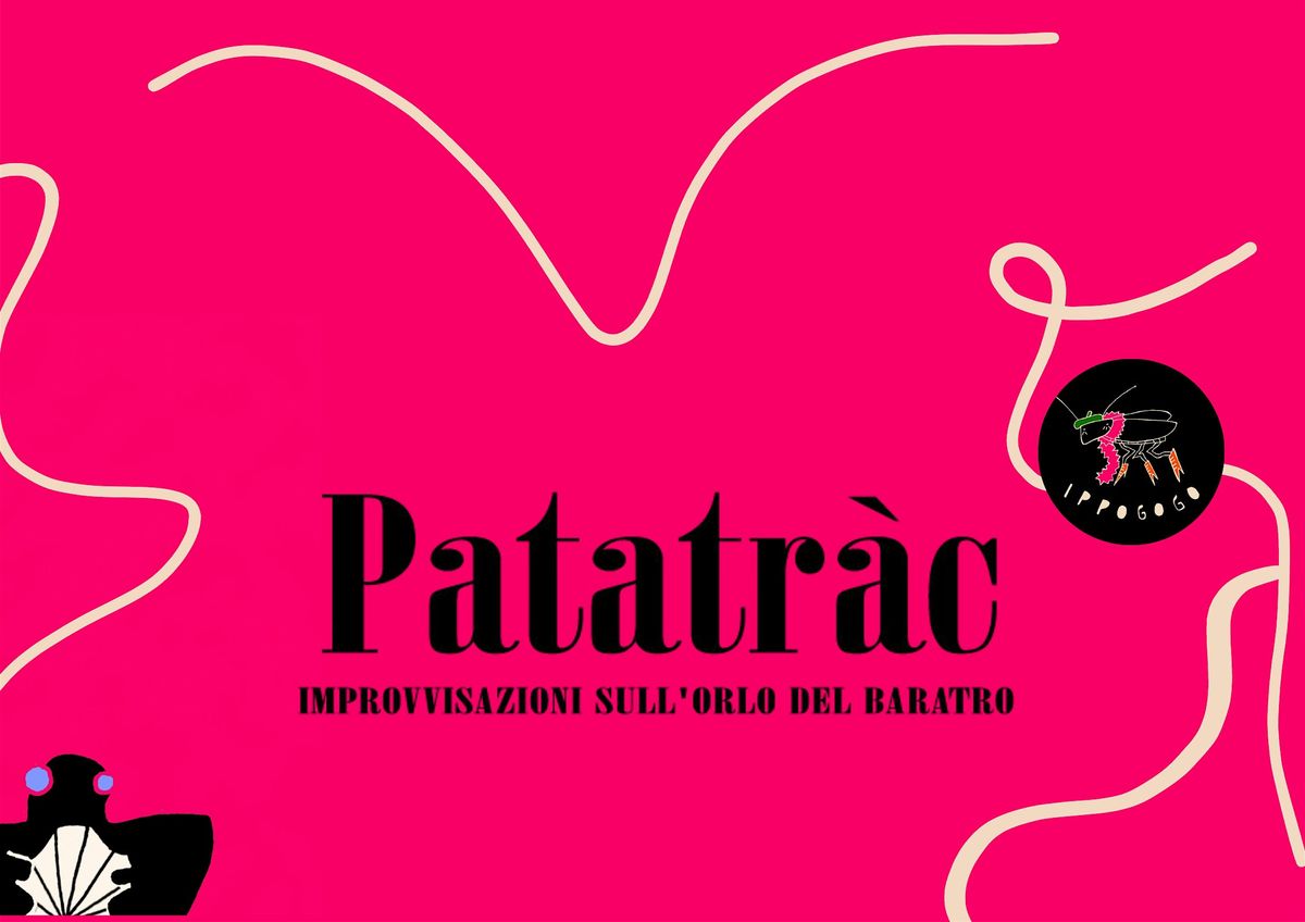 Patatr\u00e0c - improvvisazioni sull\u2019orlo del baratro