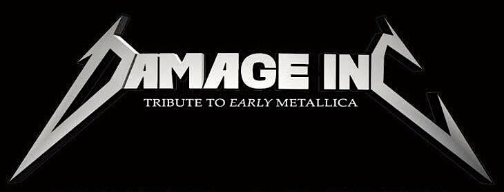 DAMAGE INC Early Metallica Tribute w\/ANCIENT MARINER Iron Maiden Tribute