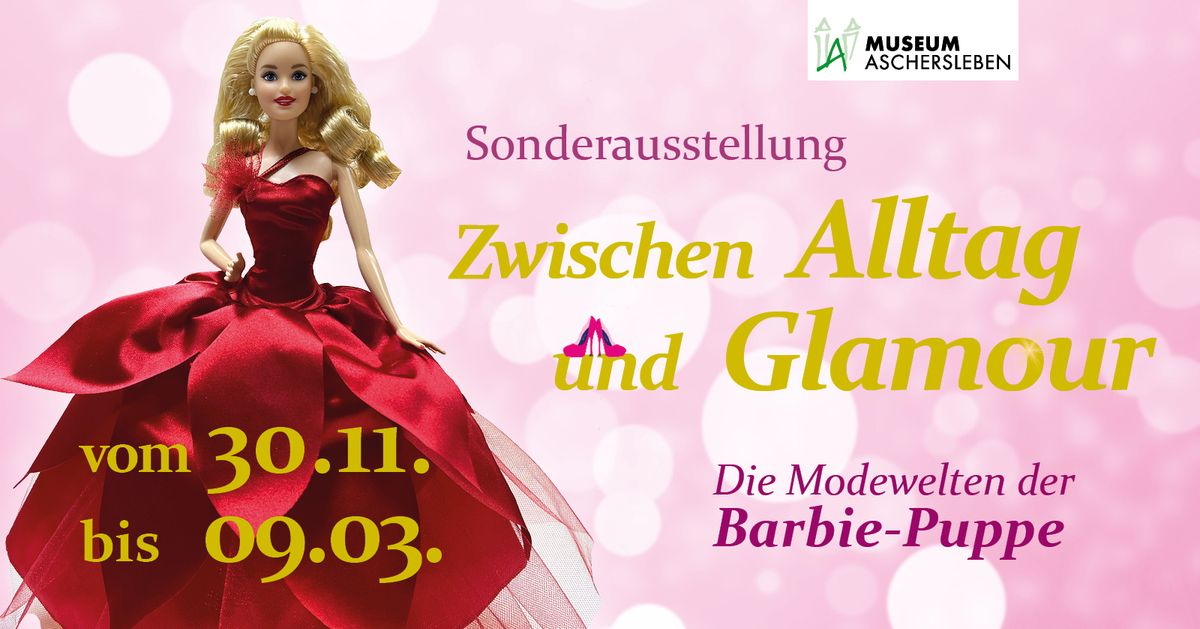 Er\u00f6ffnung Barbie-Puppen-Sonderausstellung mit Motto-Party | 30.11. 